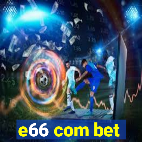 e66 com bet